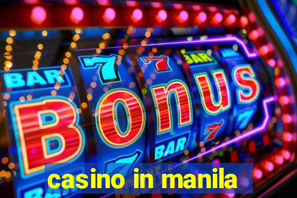 casino in manila