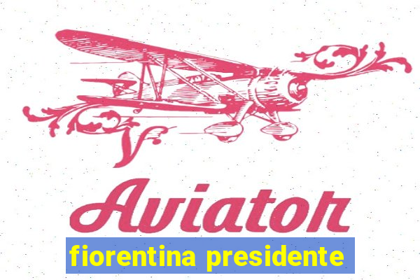 fiorentina presidente