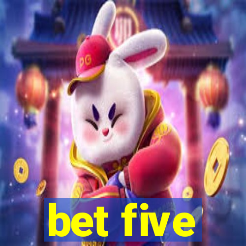 bet five