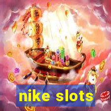 nike slots