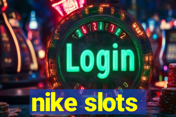 nike slots