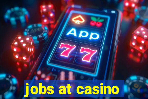 jobs at casino