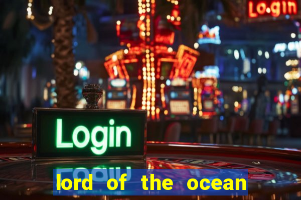 lord of the ocean online slot