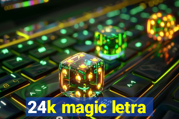 24k magic letra