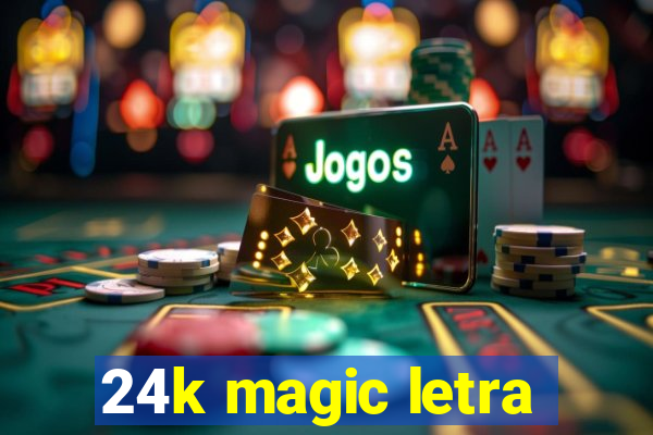 24k magic letra