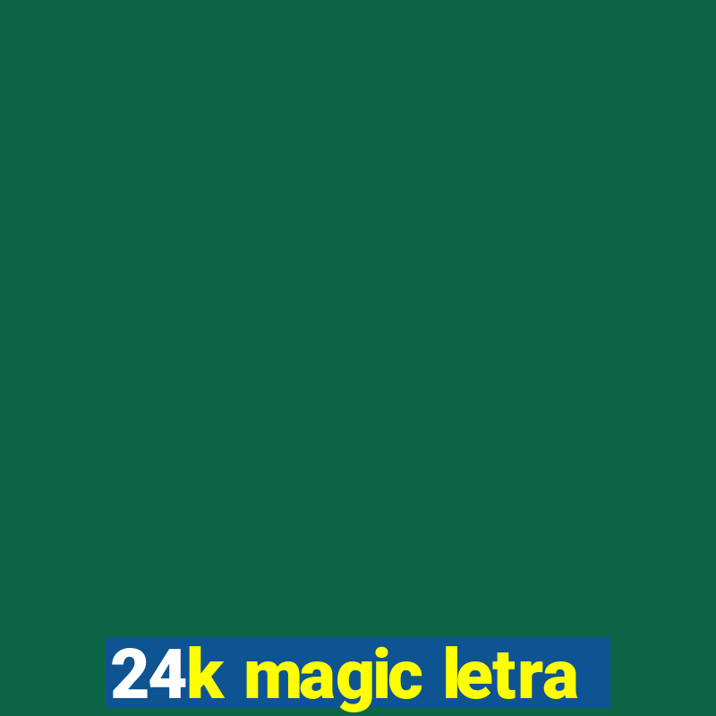 24k magic letra