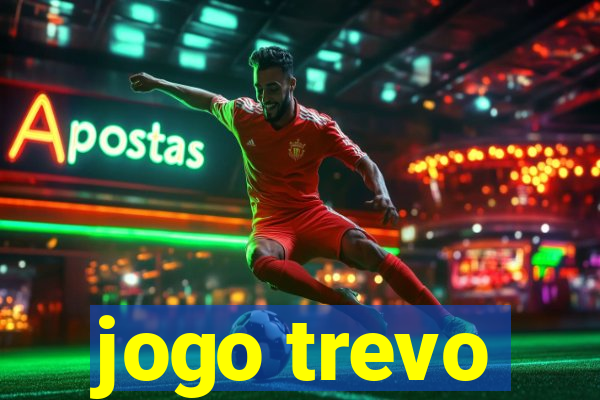 jogo trevo