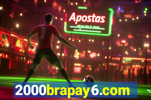 2000brapay6.com