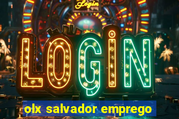 olx salvador emprego