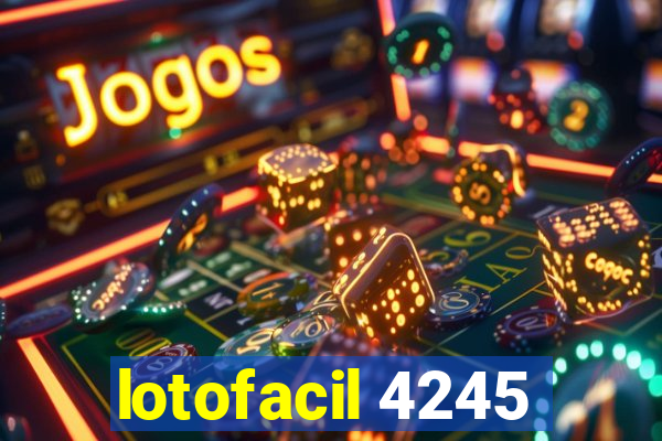 lotofacil 4245