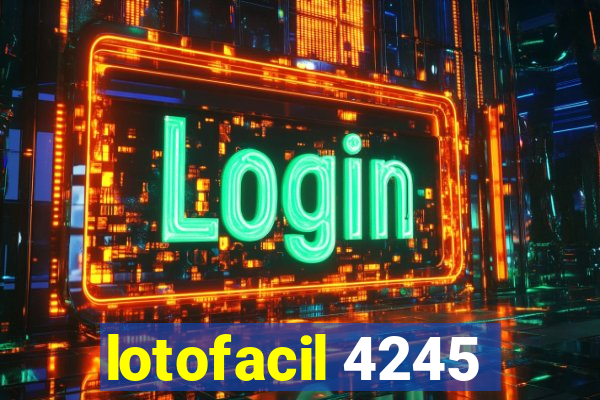 lotofacil 4245