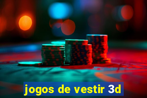 jogos de vestir 3d