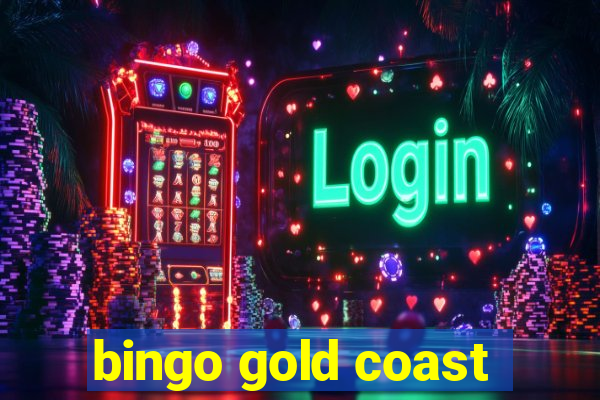 bingo gold coast