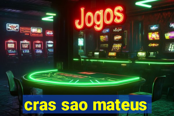 cras sao mateus