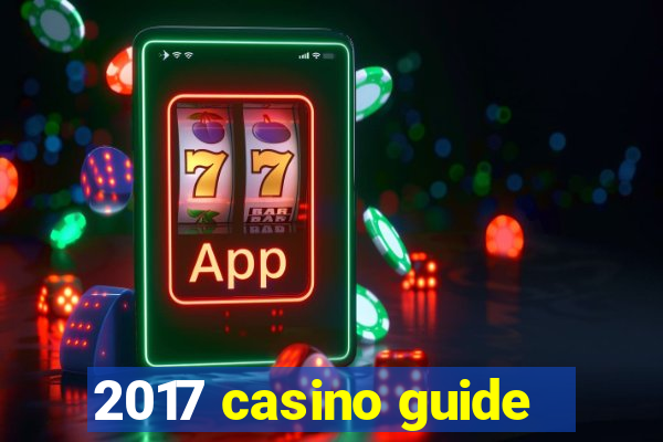 2017 casino guide