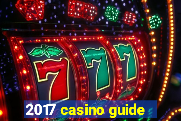 2017 casino guide