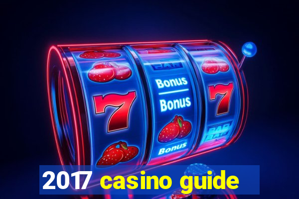 2017 casino guide