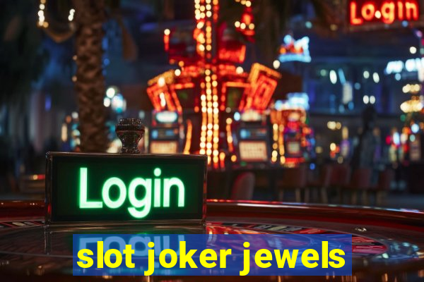 slot joker jewels