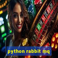 python rabbit mq