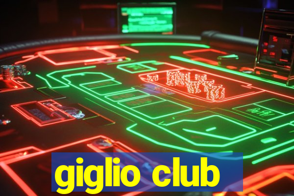 giglio club