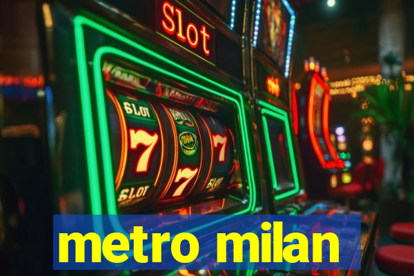 metro milan