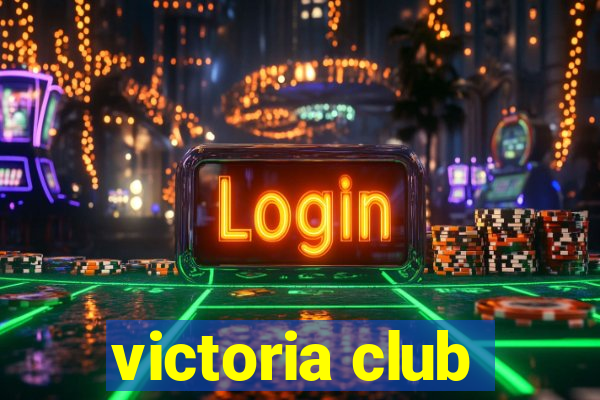 victoria club