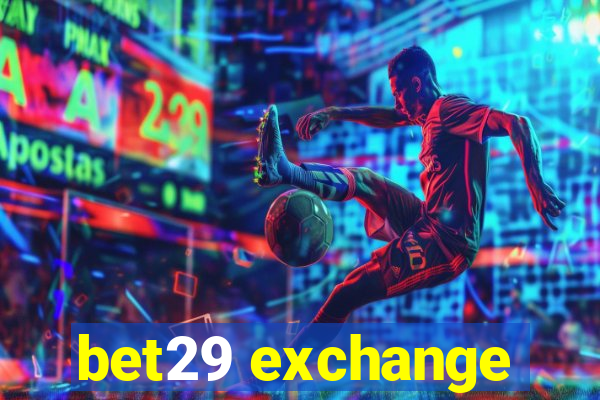 bet29 exchange