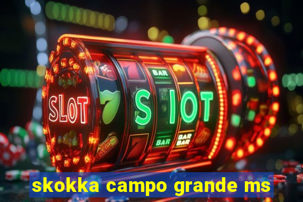 skokka campo grande ms