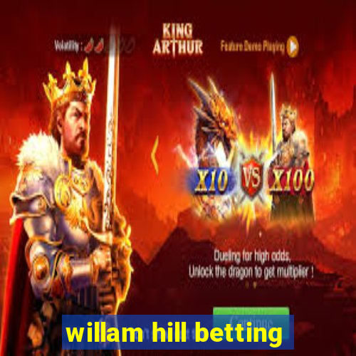 willam hill betting