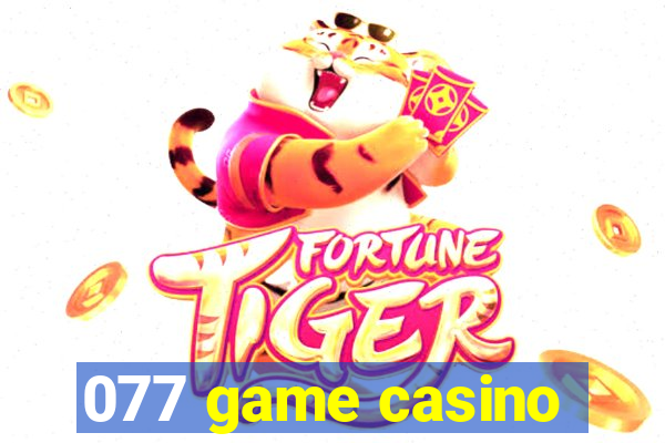 077 game casino