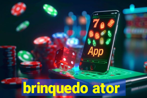 brinquedo ator