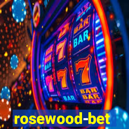 rosewood-bet