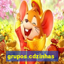 grupos cdzinhas