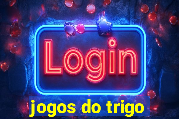 jogos do trigo