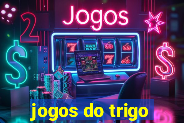 jogos do trigo