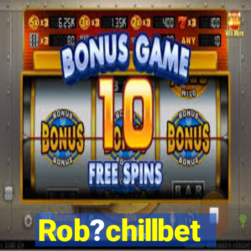 Rob?chillbet