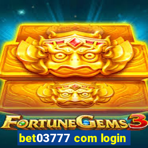 bet03777 com login