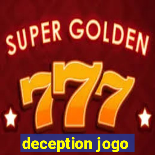 deception jogo