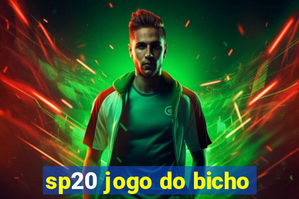 sp20 jogo do bicho