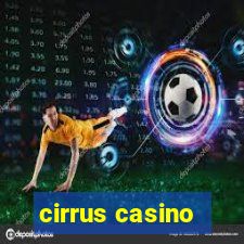 cirrus casino