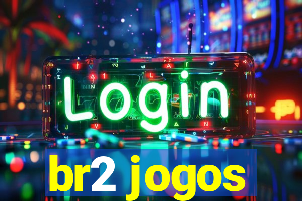 br2 jogos