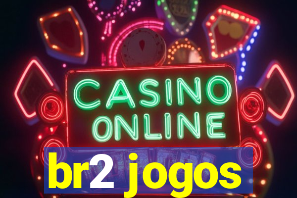 br2 jogos