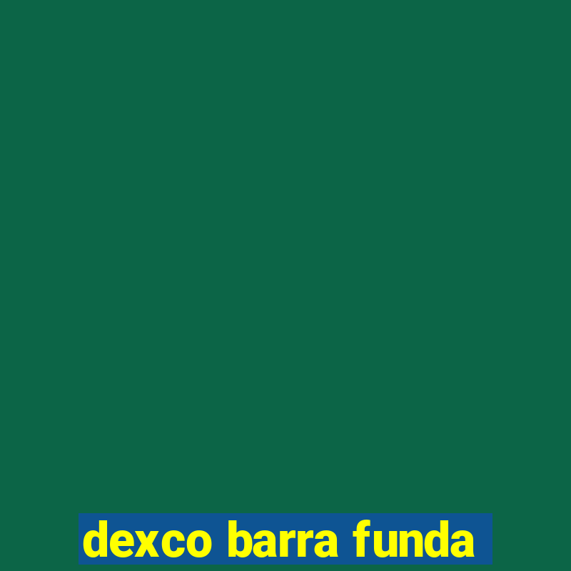 dexco barra funda