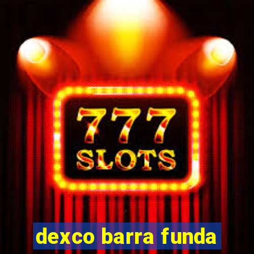 dexco barra funda