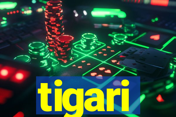 tigari