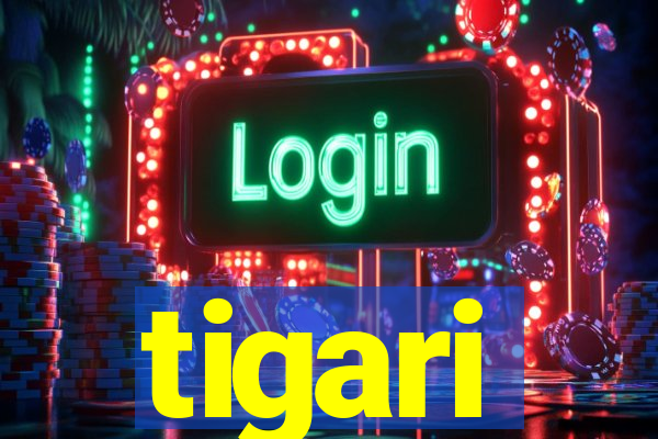 tigari