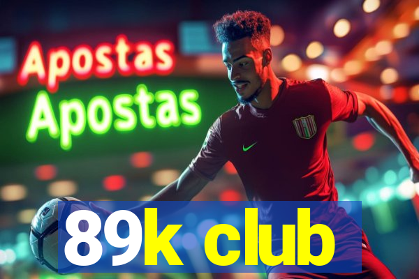 89k club