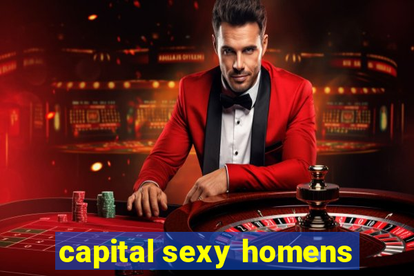 capital sexy homens