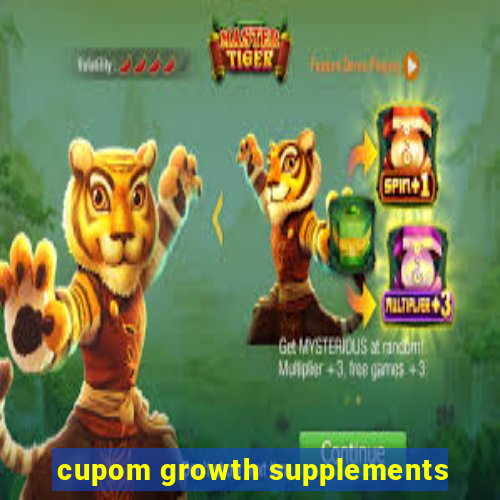 cupom growth supplements