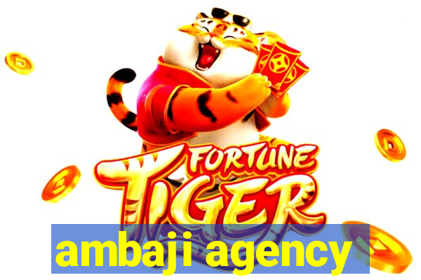 ambaji agency